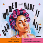 Can Women Truly Have It All?